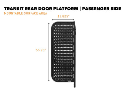 Passenger side Transit rear door platform has a mountable surface area of 19.625" by 55.25"